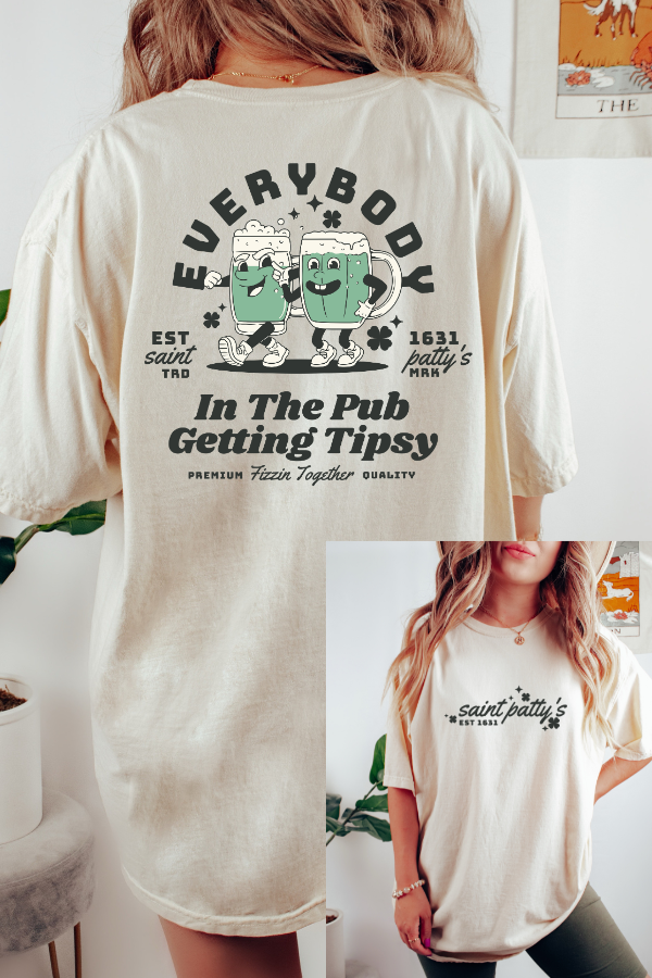 Everybody in the Pub Getting Tipsy 2 Sided Print T-shirt  (Comfort Colors)