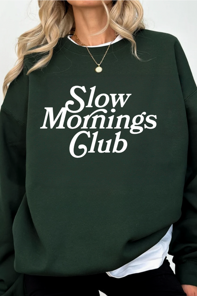 Slow Mornings Club Sweatshirt  (GILDAN)