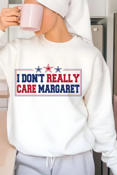 I don't really care Margaret Sweatshirt (GILDAN)