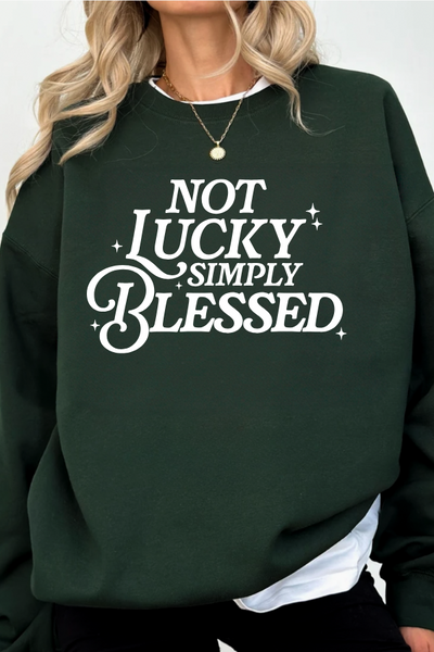 Not Lucky Simply Blessed Graphic Sweatshirt (GILDAN)