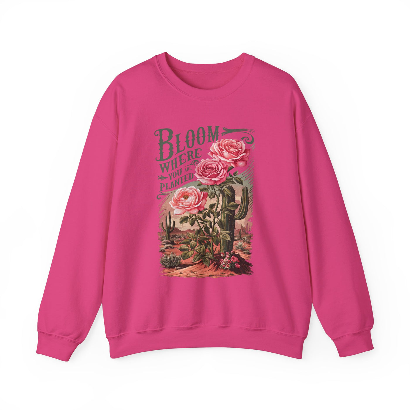 Bloom Where You Are Planted Sweatshirt (GILDAN)