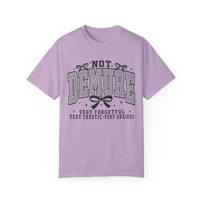 Not Demure Graphic T-Shirt (Comfort Colors)