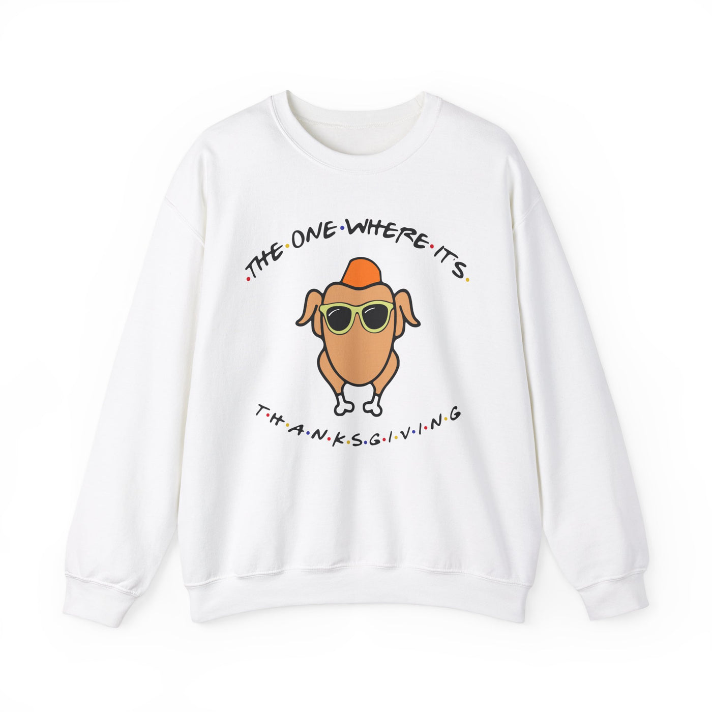 THE ONE WHERE IT'S THANKSGIVING SWEATSHIRT (GILDAN)