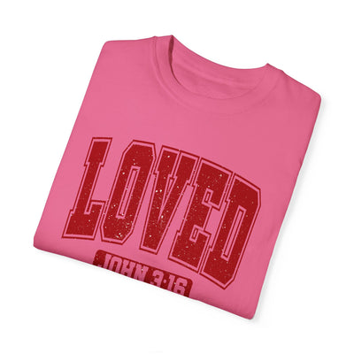 Loved John 3:16 Distressed Graphic T-shirt (Comfort Colors)