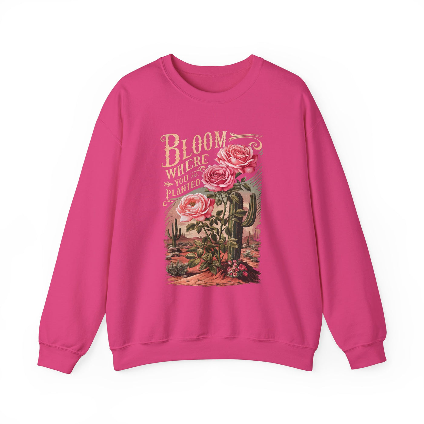 Bloom Where You Are Planted Sweatshirt (GILDAN)