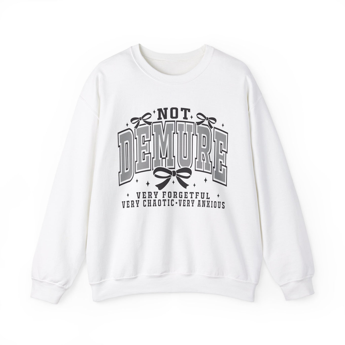 Not Demure Graphic Sweatshirt (GILDAN)