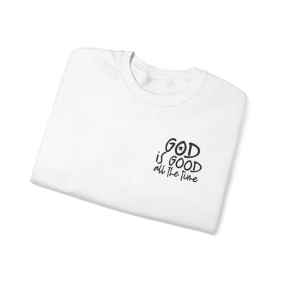 GOD IS GOOD ALL THE TIME EPHESIANS 2:10 SWEATSHIRT (GILDAN)