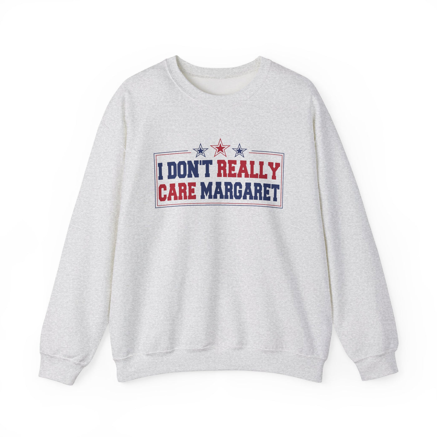 I don't really care Margaret Sweatshirt (GILDAN)