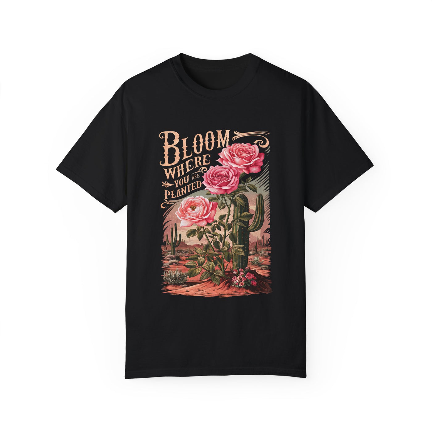 Bloom Where You Are Planted T-Shirt (Comfort Colors)