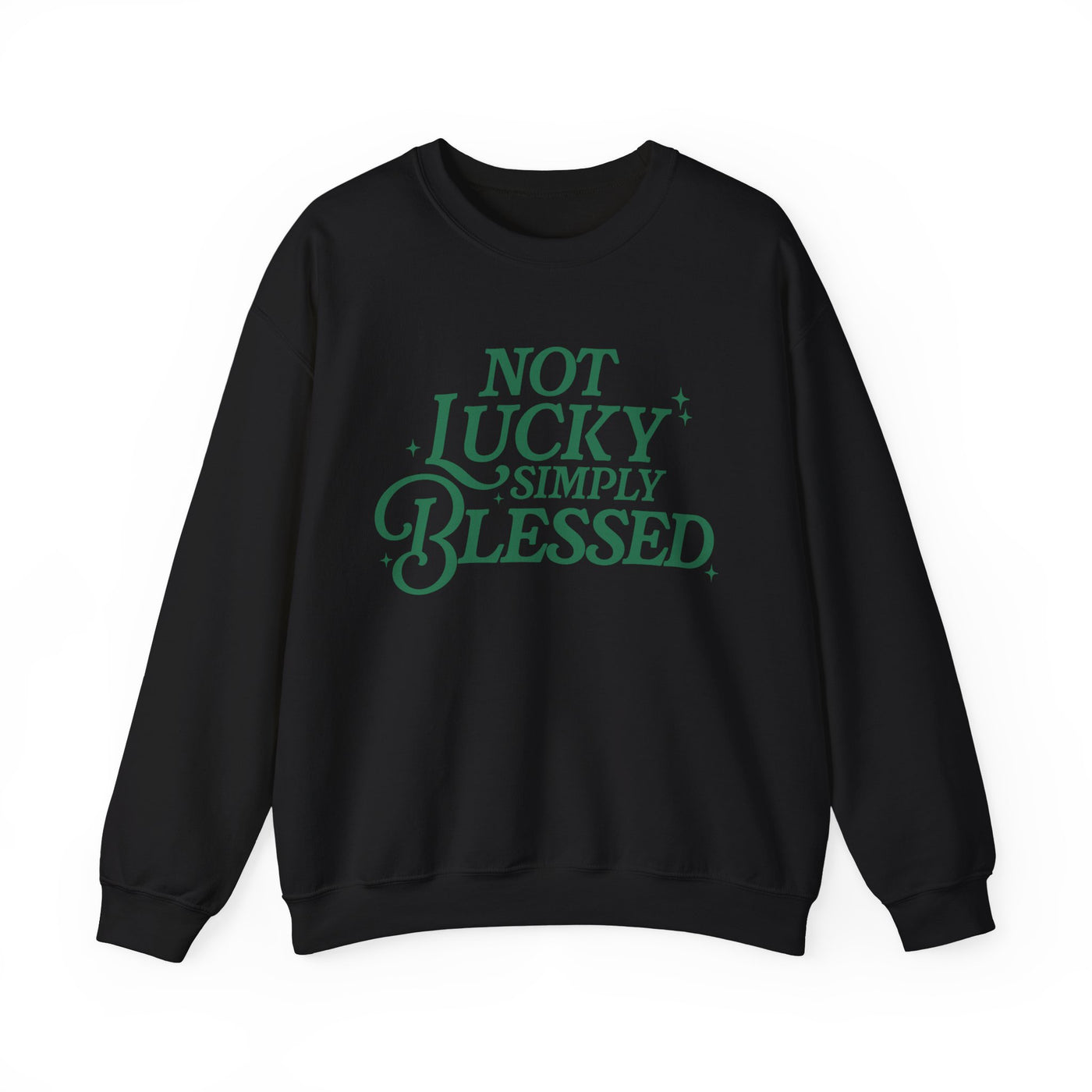 Not Lucky Simply Blessed Graphic Sweatshirt (GILDAN)