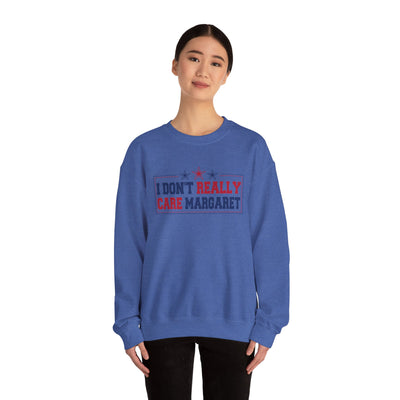 I don't really care Margaret Sweatshirt (GILDAN)