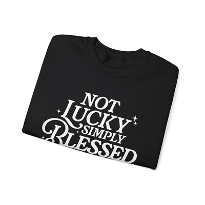 Not Lucky Simply Blessed Graphic Sweatshirt (GILDAN)