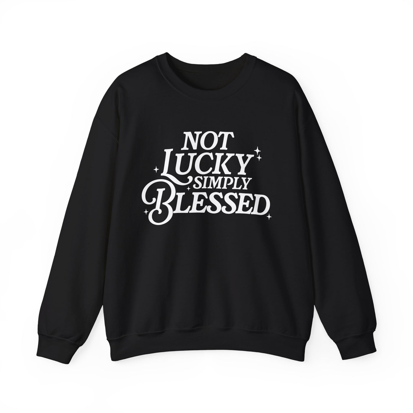 Not Lucky Simply Blessed Graphic Sweatshirt (GILDAN)