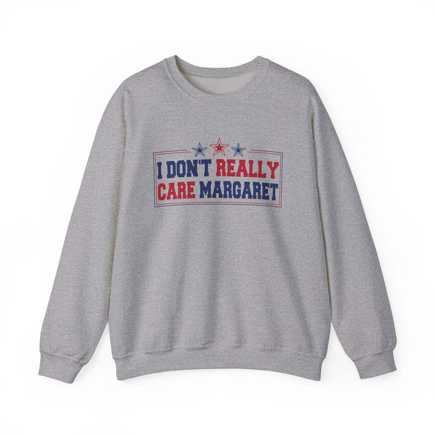 I don't really care Margaret Sweatshirt (GILDAN)