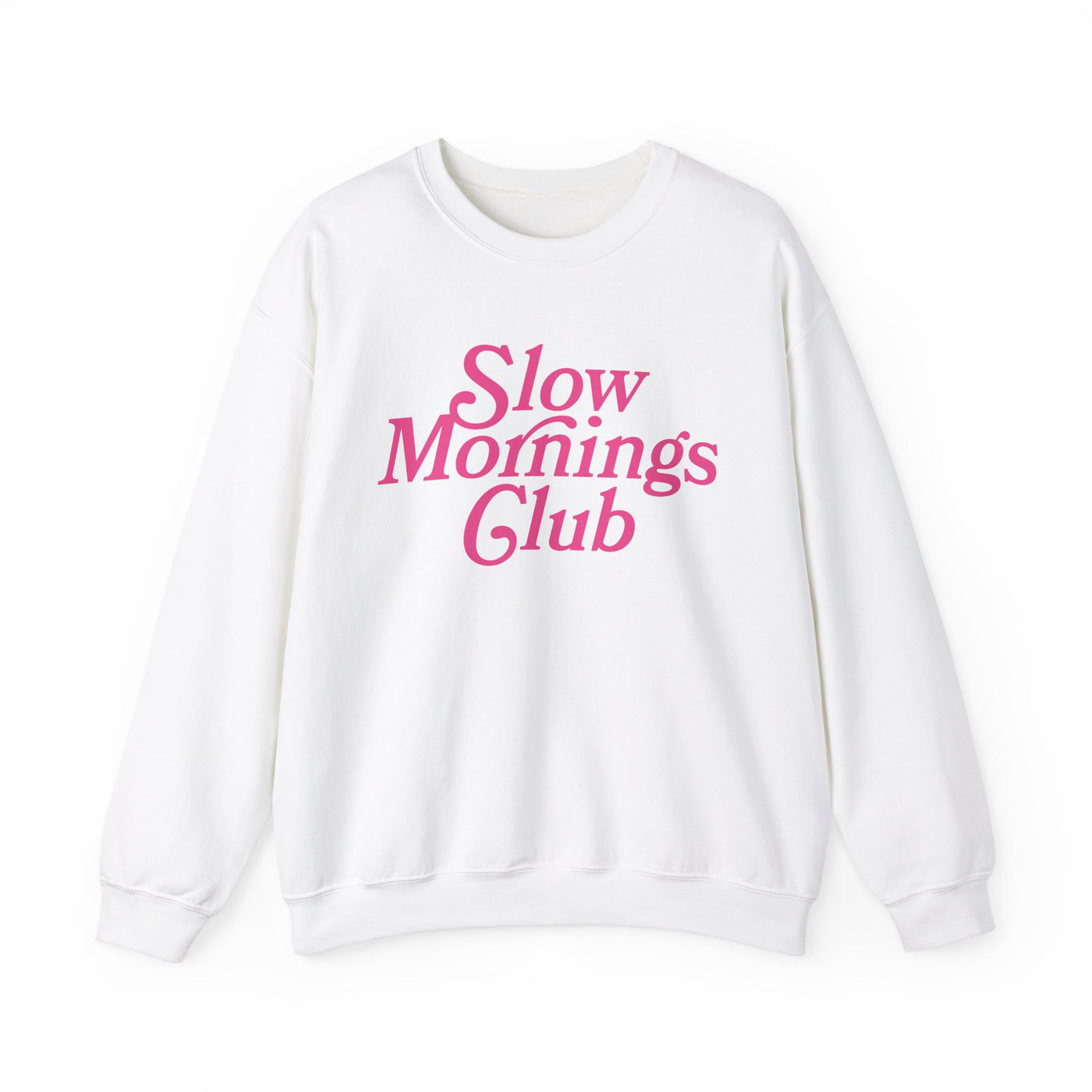 Slow Mornings Club Sweatshirt  (GILDAN)