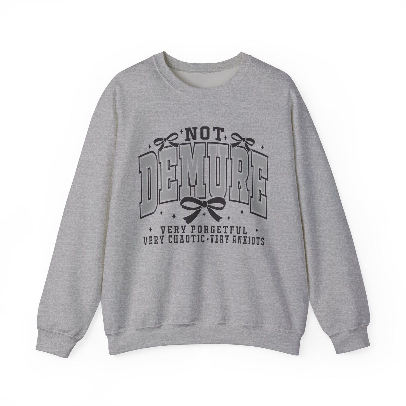 Not Demure Graphic Sweatshirt (GILDAN)