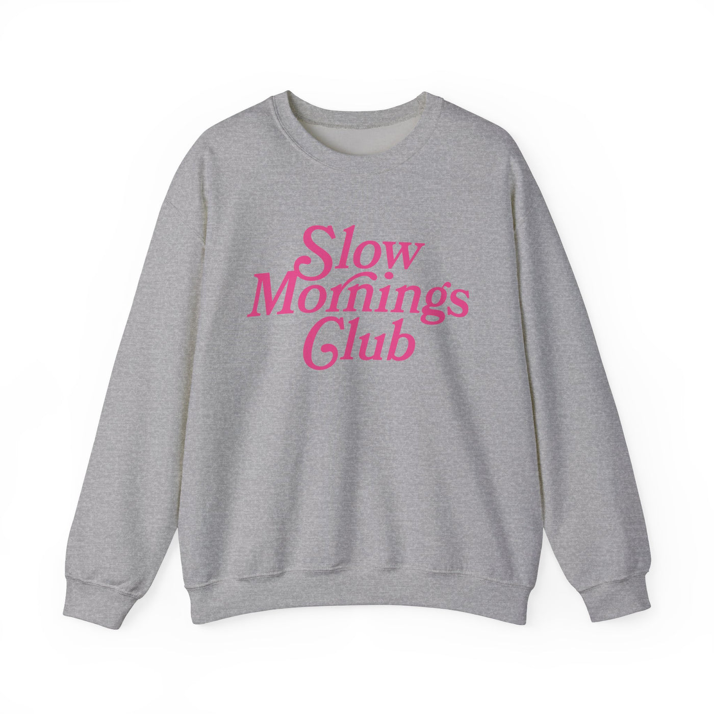 Slow Mornings Club Sweatshirt  (GILDAN)