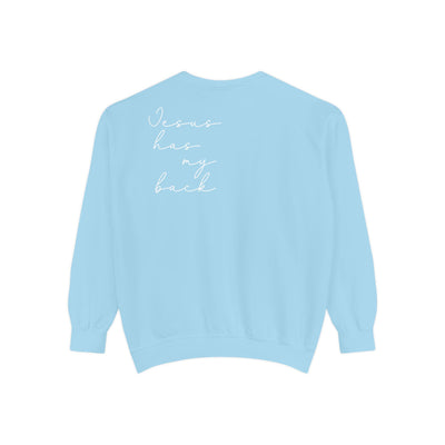 JESUS HAS MY BACK SWEATSHIRT 2 SIDED PRINT (COMFORT COLORS)