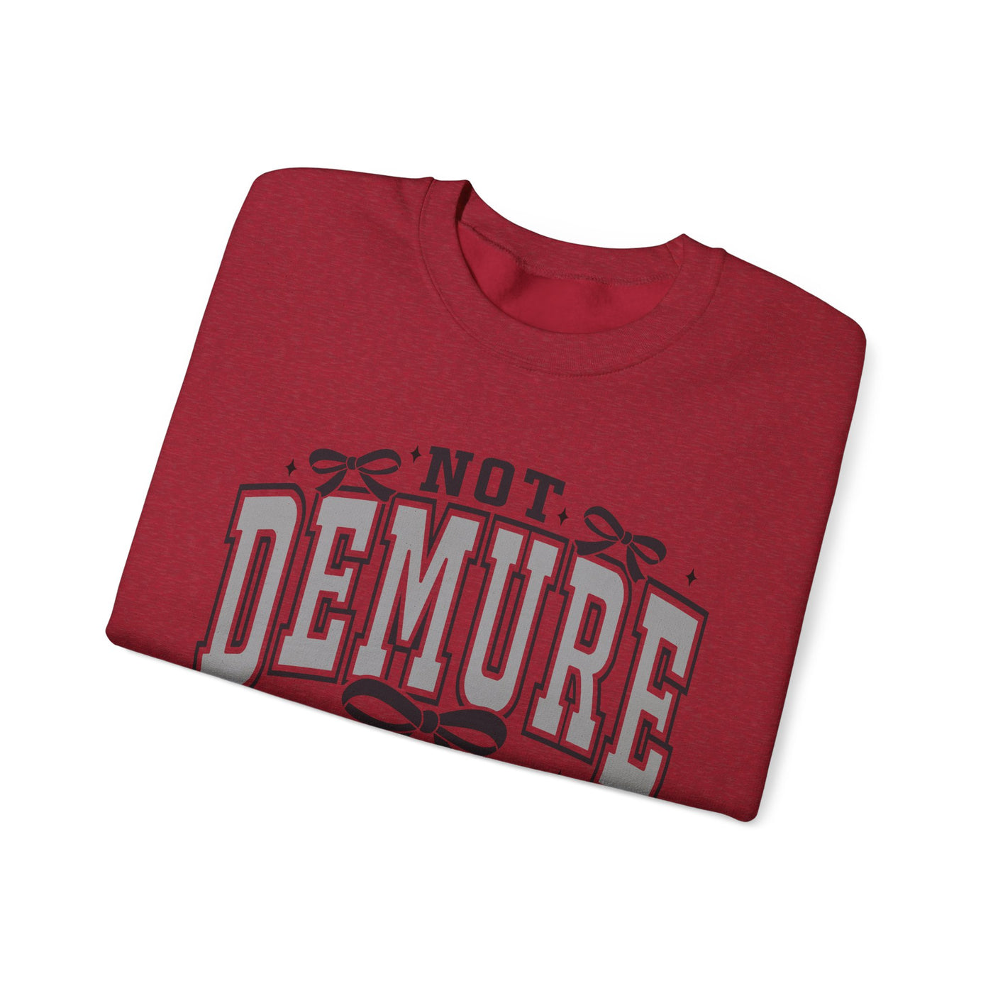 Not Demure Graphic Sweatshirt (GILDAN)