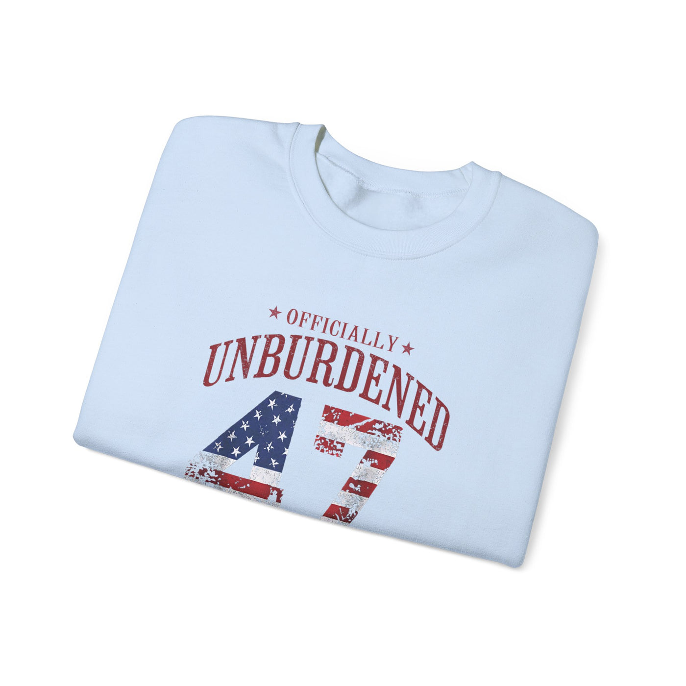 47 OFFICIALLY UNBURDENED BY WHAT HAS BEEN SWEATSHIRT (GILDAN)