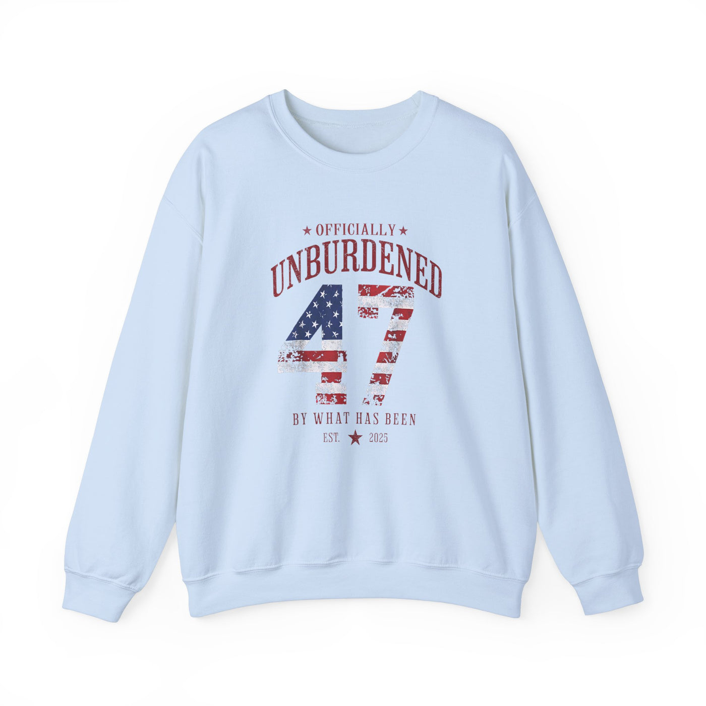 47 OFFICIALLY UNBURDENED BY WHAT HAS BEEN SWEATSHIRT (GILDAN)