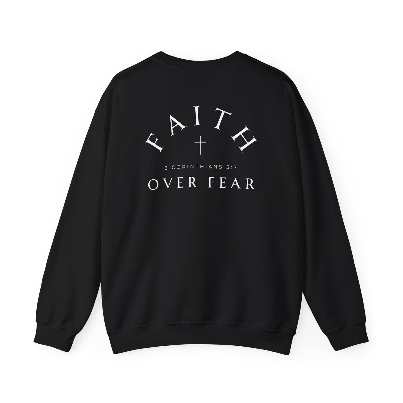 FAITH OVER FEAR SWEATSHIRT 2 SIDED PRINT (GILDAN)