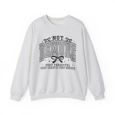 Not Demure Graphic Sweatshirt (GILDAN)