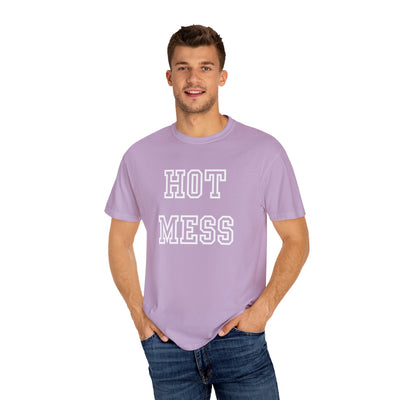 Hot Mess T-Shirt (COMFORT COLORS)