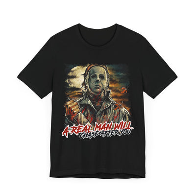 A REAL MAN WILL CHASE YOU HALLOWEEN TEE (Bella and Canvas)