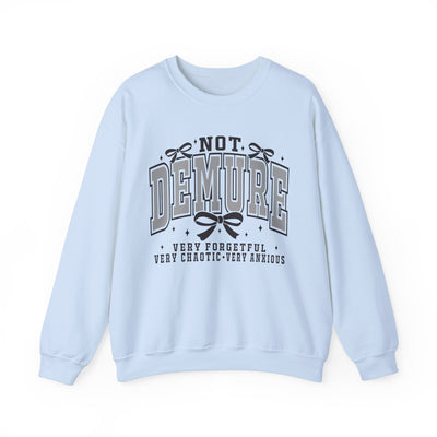 Not Demure Graphic Sweatshirt (GILDAN)