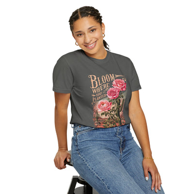 Bloom Where You Are Planted T-Shirt (Comfort Colors)