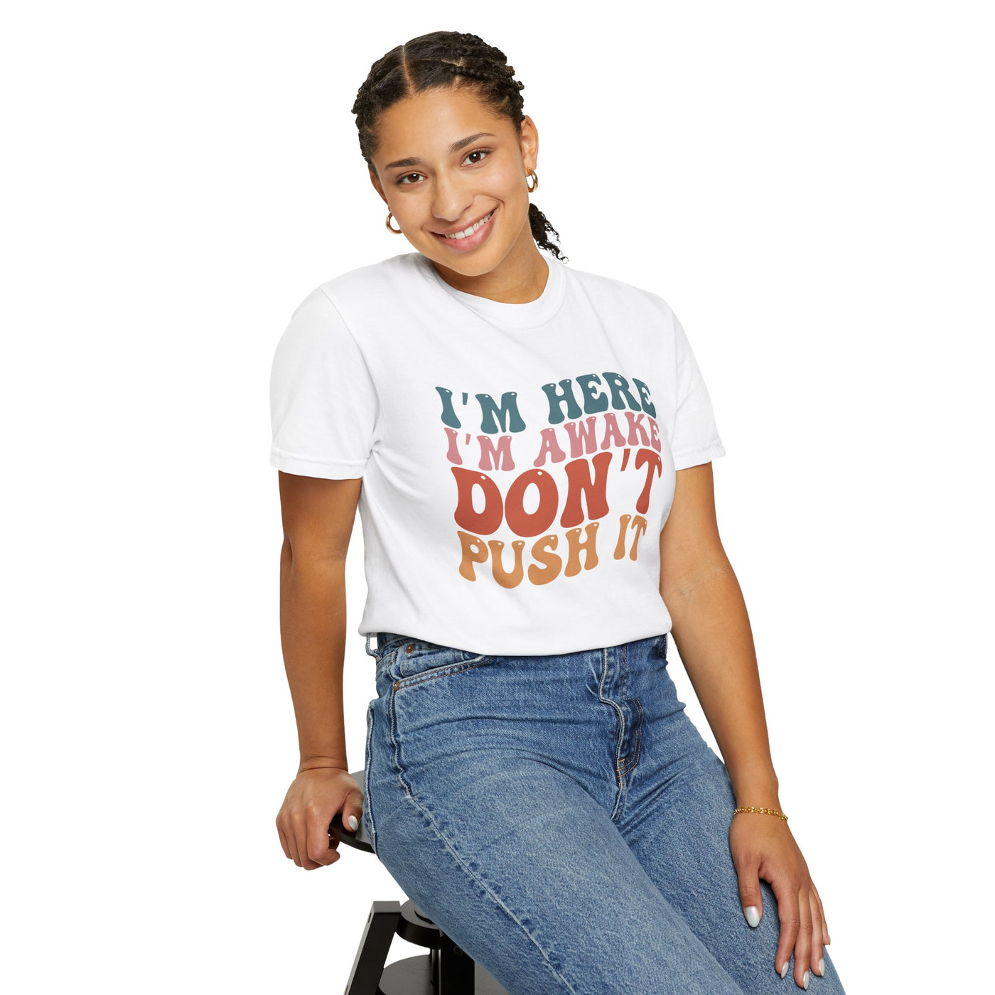 Don't Push It T-Shirt (COMFORT COLORS)