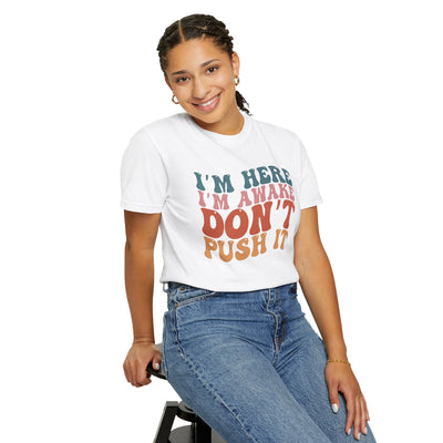 Don't Push It T-Shirt (COMFORT COLORS)