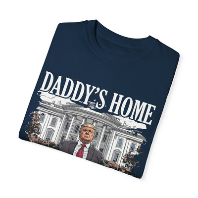 DADDY'S HOME T-SHIRT (COMFORT COLORS)