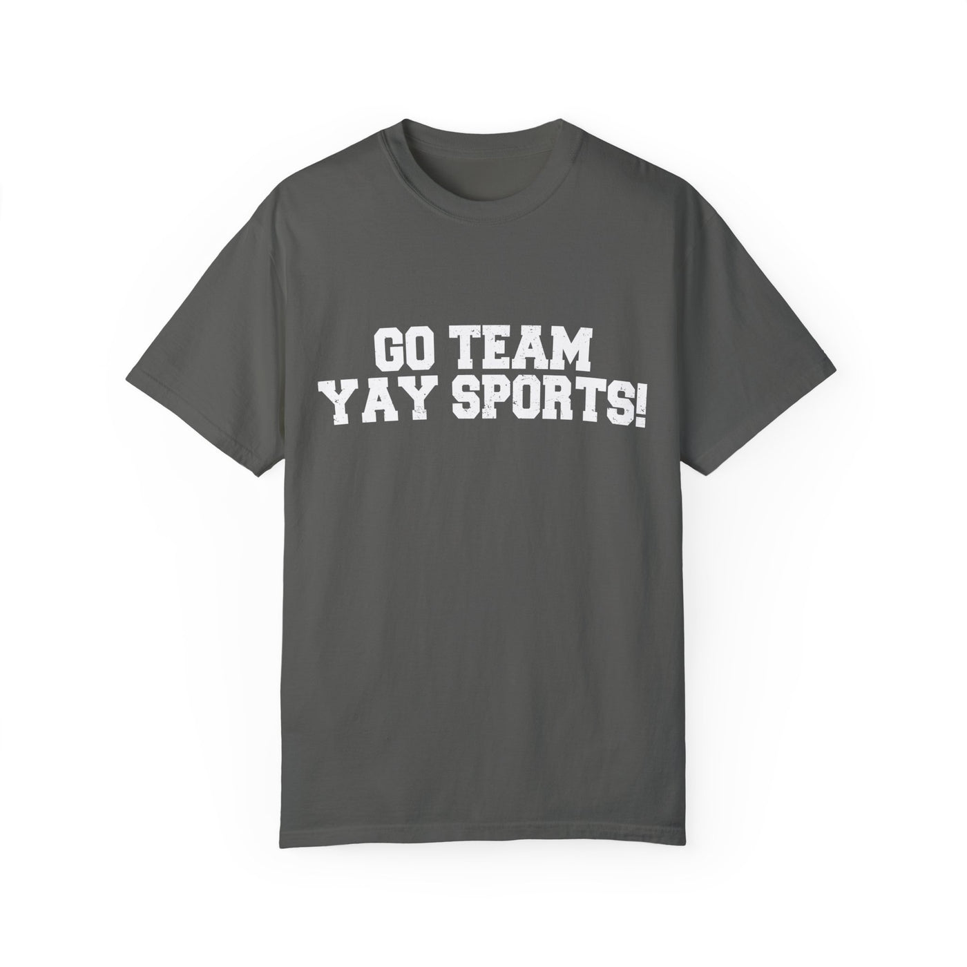 GO TEAM YAY SPORTS TEE (COMFORT COLORS)