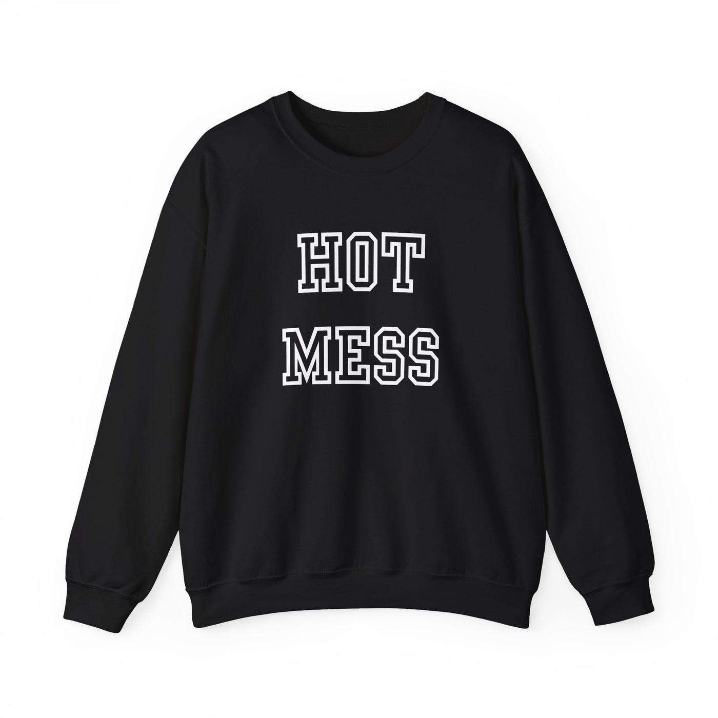 Hot Mess Sweatshirt  (GILDAN)