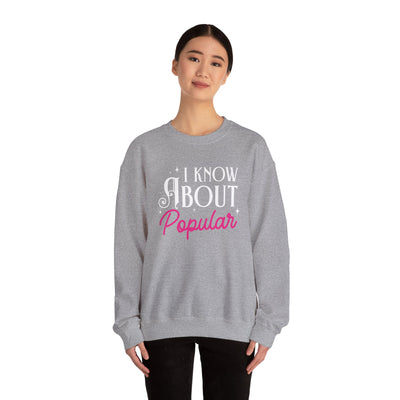 I KNOW ABOUT POPULAR SWEATSHIRT (GILDAN)