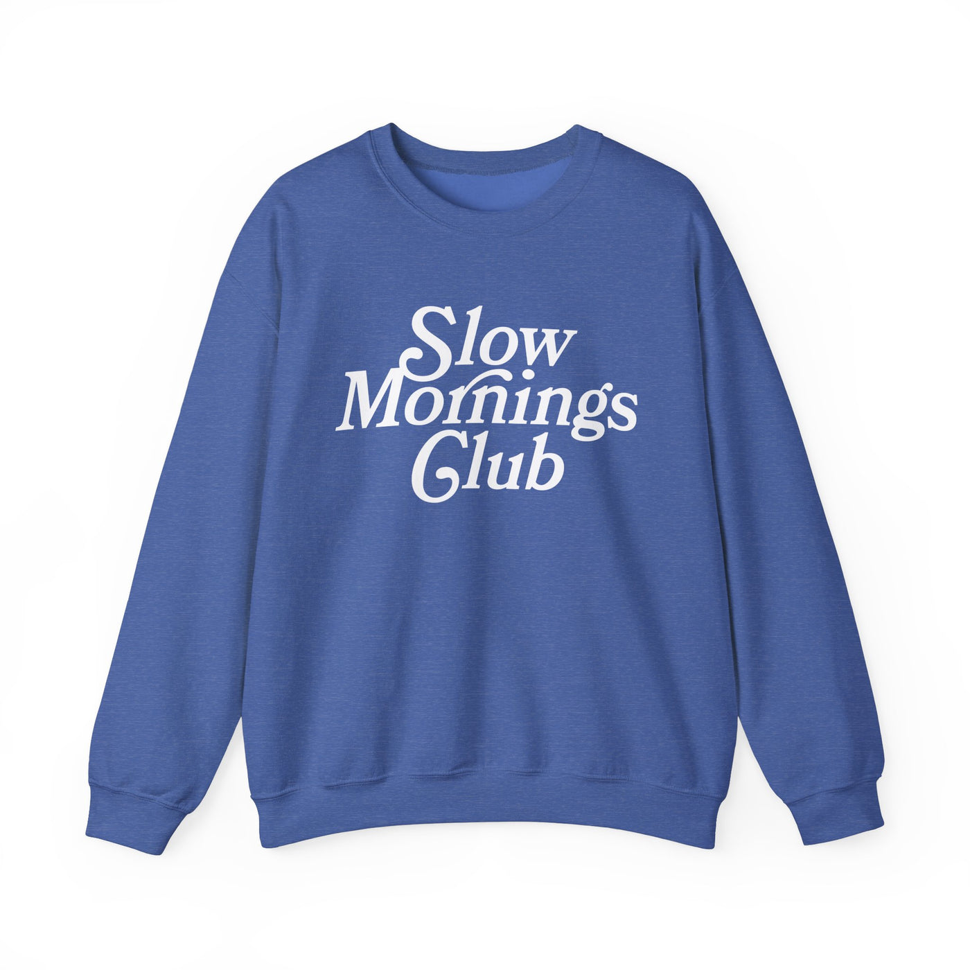 Slow Mornings Club Sweatshirt  (GILDAN)