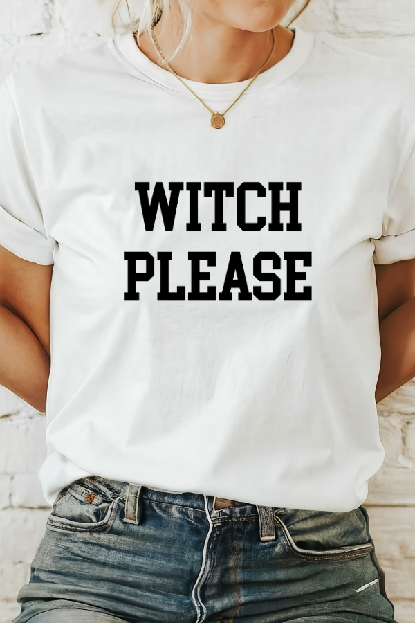 WITCH PLEASE TEE (Bella and Canvas)