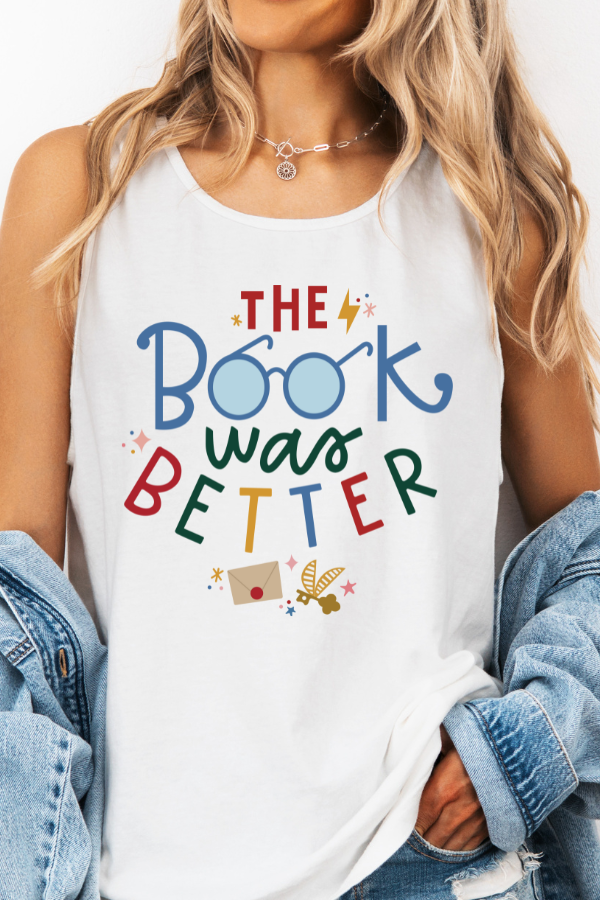 The Book Was Better Tank Top (Comfort Colors)